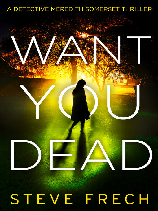 Title details for Want You Dead by Steve Frech - Available